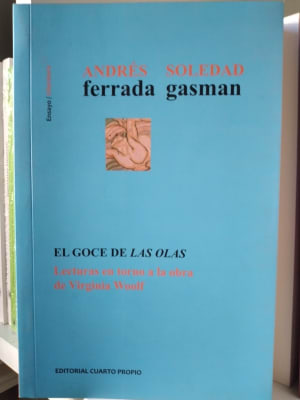 EL GOCE DE LAS OLAS. LECTURAS EN TORNO A LA OBRA DE VIRGINIA WOOLF1