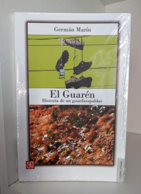 EL GUARÉN. HISTORIA DE UN GUARDAESPALDAS