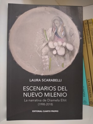 ESCENARIOS DEL NUEVO MILENIO. LA NARRATIVA DE DIAMELA ELTIT (1998-2018)