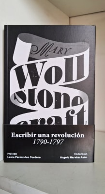 ESCRIBIR UNA REVOLUCIÓN 1790-1797. MARY WOLLSTONECRAFT