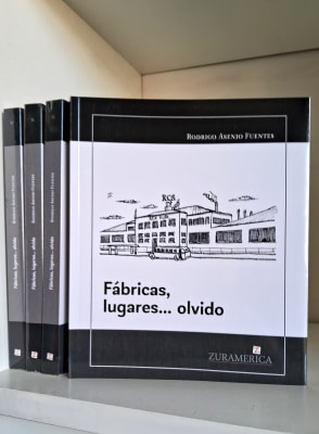FÁBRICAS, LUGARES...OLVIDO