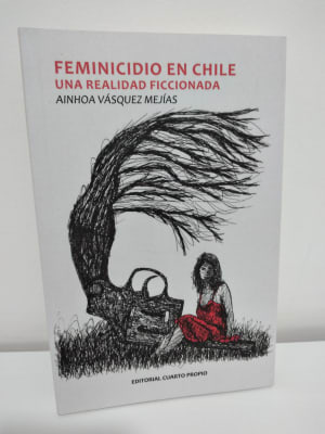 FEMINICIDIO EN CHILE. UNA REALIDAD FICCIONADA1
