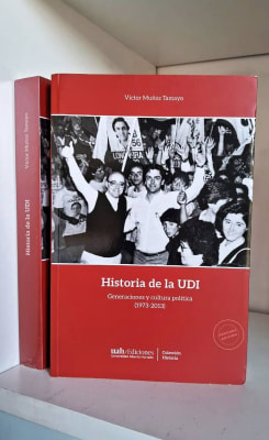 HISTORIA DE LA UDI. GENERACIONES Y CULTURA POLÍTICA (1973-2013)1
