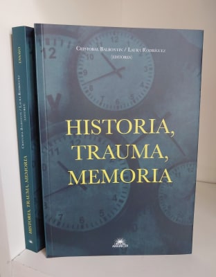 HISTORIA, TRAUMA, MEMORIA