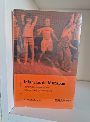 INFANCIAS DE MAZAPÁN. REPRESENTACIONES DE INFANCIA EN LA MÚSICA DEL GRUPO MAZAPÁN