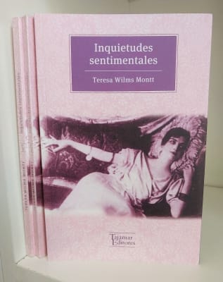 INQUIETUDES SENTIMENTALES. TERESA WILMS MONTT