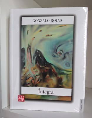 ÍNTEGRA. OBRA POÉTICA COMPLETA. GONZALO ROJAS1