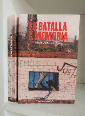 LA BATALLA DE LA MEMORIA. MARÍA ANGÉLICA ILLANES