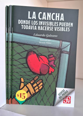 LA CANCHA. DONDE LOS INVISIBLES PUEDEN TODAVÍA HACERSE VISIBLES