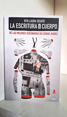 LA ESCRITURA EN EL CUERPO DE LAS MUJERES ASESINADAS EN CIUDAD JUÁREZ1