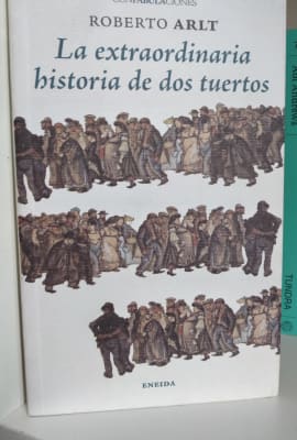 LA EXTRAORDINARIA HISTORIA DE DOS TUERTOS