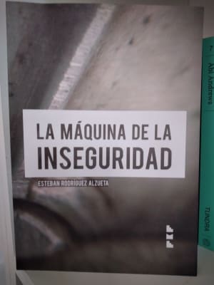 LA MÁQUINA DE LA INSEGURIDAD