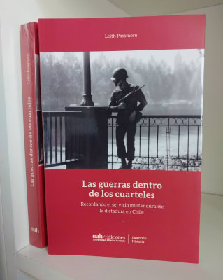 LAS GUERRAS DENTRO DE LOS CUARTELES. RECORDANDO EL SERVICIO MILITAR DURANTE LA DICTADURA EN CHILE