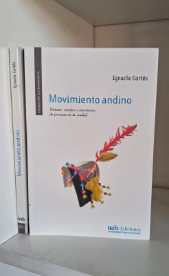 MOVIMIENTO ANDINO. DANZAS, CUERPOS Y REPERTORIOS DE PROTESTA EN LA CIUDAD
