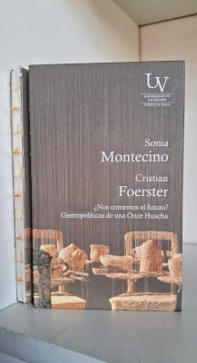 ¿NOS COMEMOS EL FUTURO? GASTROPOLÍTICAS DE UNA ONCHE HUACHA1
