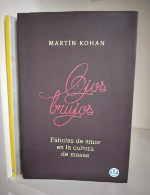 OJOS BRUJOS. FÁBULAS DE AMOR EN LA CULTURA DE MASAS