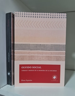 OLVIDO SOCIAL. FORMAS Y MEDIOS DE LA MEMORIA DE LA SOCIEDAD