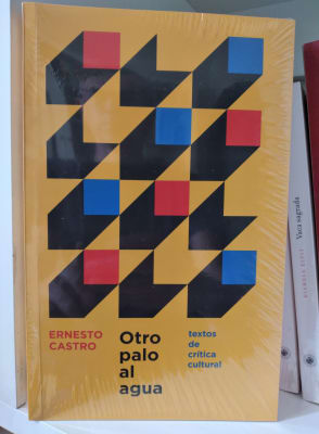 OTRO PALO AL AGUA. TEXTOS DE CRÍTICA CULTURAL