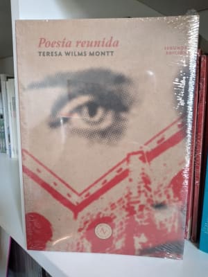 POESÍA REUNIDA. TERESA WILMS MONTT