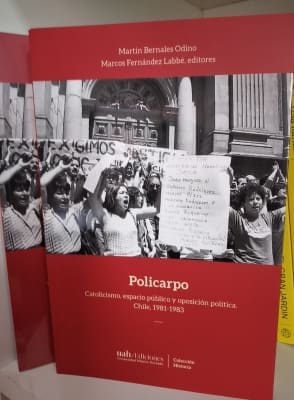 POLICARPO. CATOLICISMO, ESPACIO PÚBLICO Y OPOSICIÓN POLÍTICA. CHILE 1981-1983