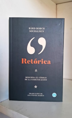 RETÓRICA. DESCIFRAR EL CÓDIGO DE LA COMUNICACIÓN