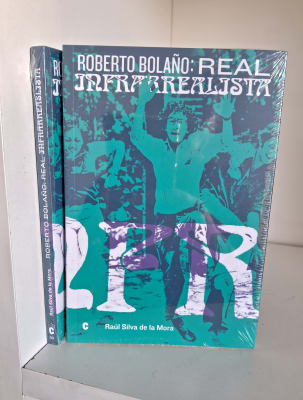 ROBERTO BOLAÑO: REAL INFRARREALISTA