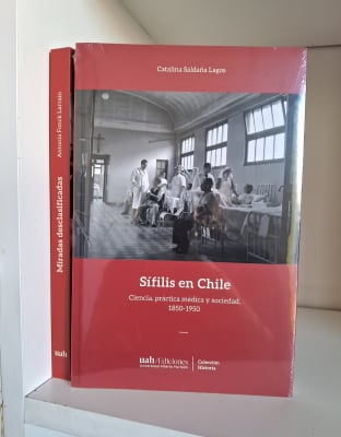 SÍFILIS EN CHILE. CIENCIA, PRÁCTICA MÉDICA Y SOCIEDAD, 1850-19501