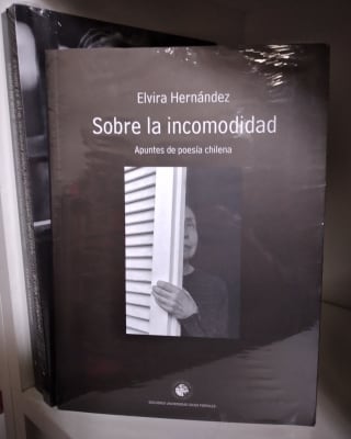 SOBRE LA INCOMODIDAD. APUNTES DE POESÍA CHILENA