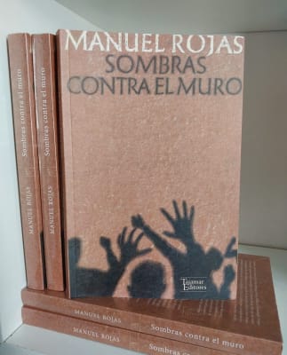 SOMBRAS CONTRA EL MURO. MANUEL ROJAS