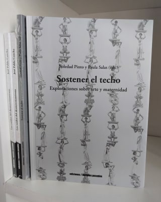 SOSTENER EL TECHO. EXPLORACIONES SOBRE ARTE Y MATERNIDAD