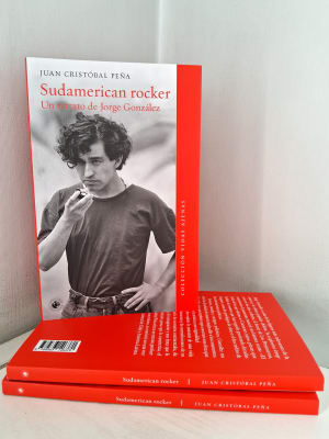 SUDAMERICAN ROCKER. UN RETRATO DE JORGE GONZÁLEZ1