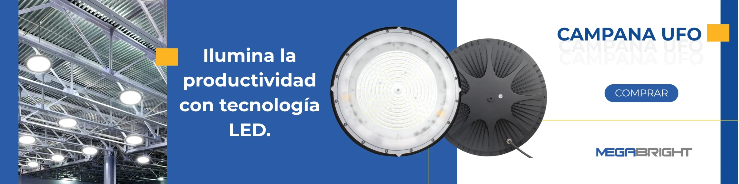 CAMPANA UFO MEGABRIGHT