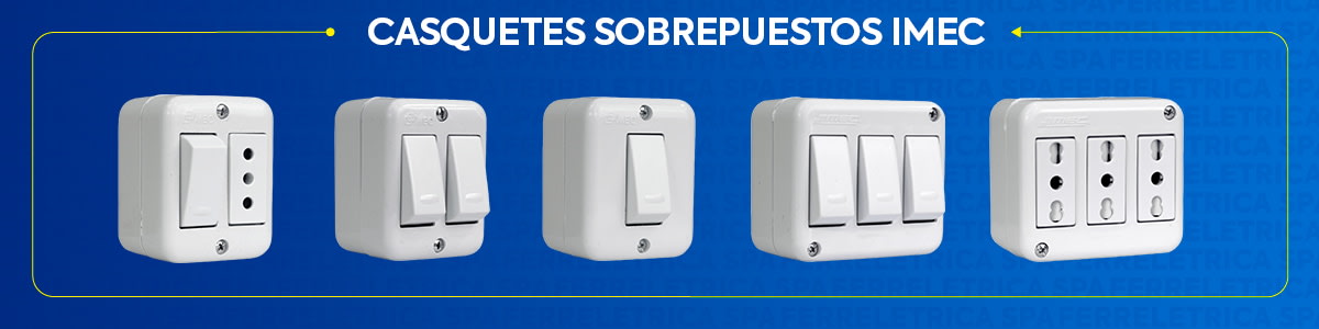 CASQUETES SOBREPUESTOS IMEC