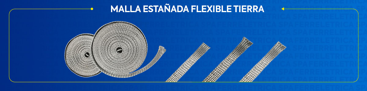 MALLA ESTAÑADA FLEXIBLE TIERRA 