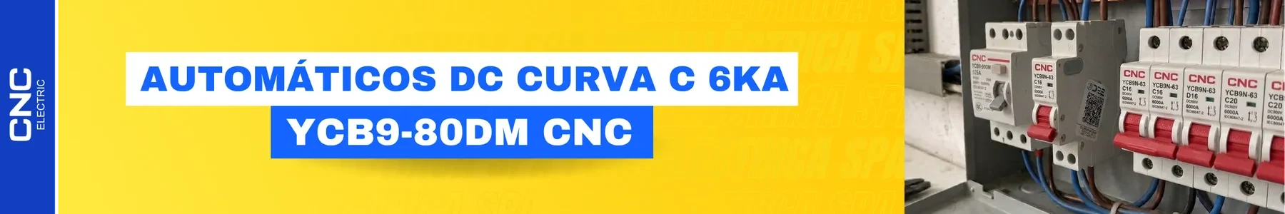 AUTOMATICOS DC CURVA C 6kA - YCB9-80DM CNC