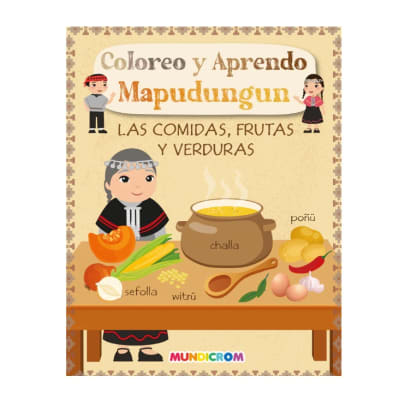 Mundicrom - Coloreo y Aprendo Mapudungun - Las comidas, frutas y verduras