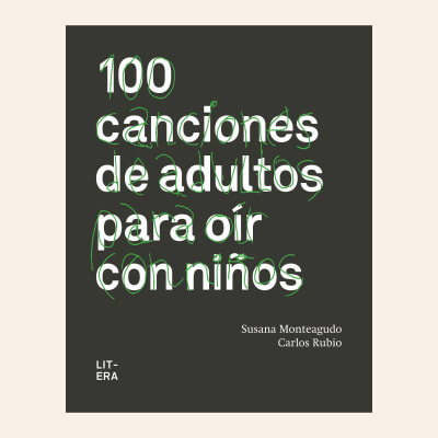 100 canciones de adultos para oír con niños | Susana Monteagudo y Carlos Rubio1