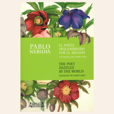 El poeta deslumbrado por el mundo | Pablo Neruda1