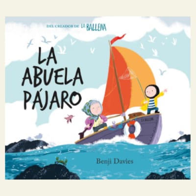 La abuela pájaro | Benji Davies1