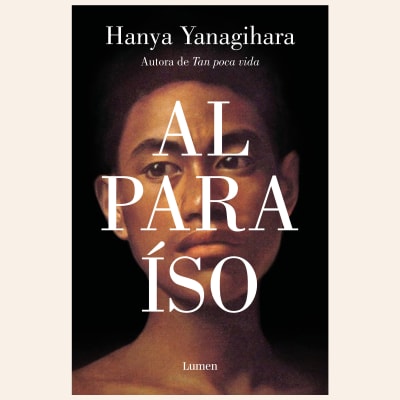 Al paraíso | Hanya Yanagihara1