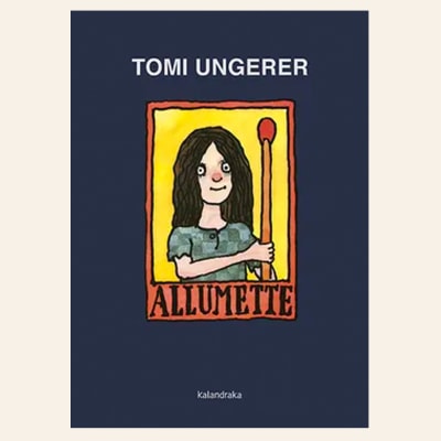 Allumette | Tomi Ungerer
