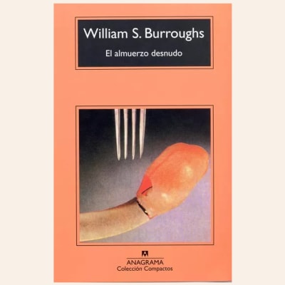 El almuerzo desnudo | William S. Burroughs