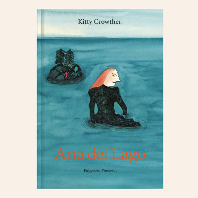 Ana del lago | Kitty Crowther1