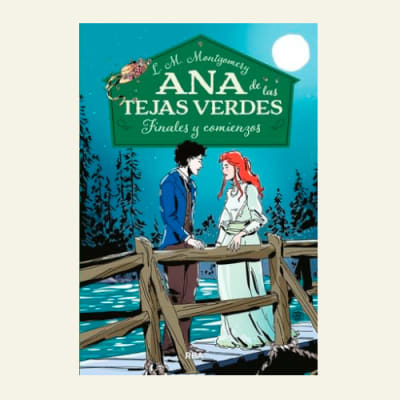 Ana de las tejas verdes 6 / Finales y comienzos | M.L. Montgomery1