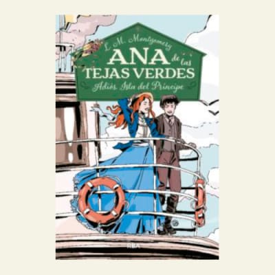 Ana de las tejas verdes 5 / Adiós, Isla del Príncipe | M.L. Montgomery1