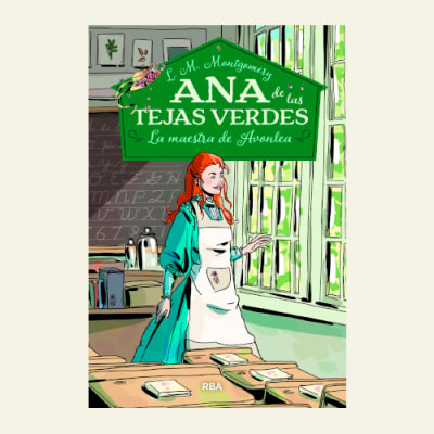 Ana de las tejas verdes 3 / La maestra de Avonlea | M.L. Montgomery1