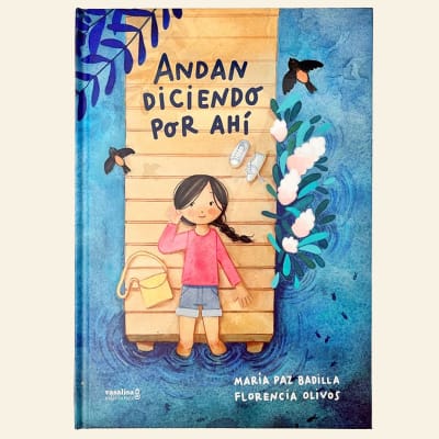Andan diciendo por ahí | María Paz Badilla y Florencia Olivos1