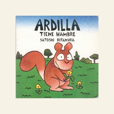 Ardilla tiene hambre | Satoshi Kitamura 1