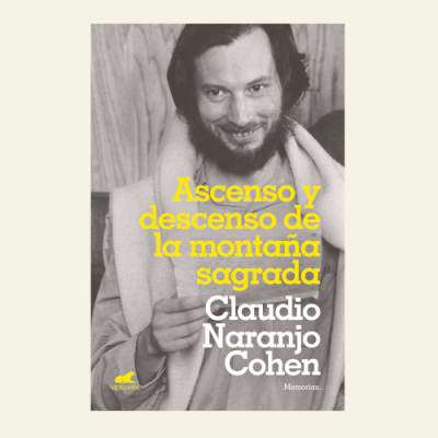 Ascenso y descenso de la montaña sagrada | Claudio Naranjo1