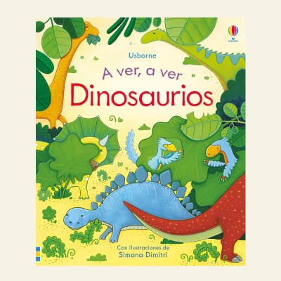 A ver, a ver. Dinosaurios | Anna Milbourne1
